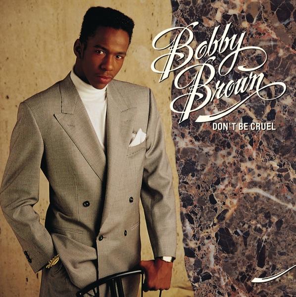 Don’t Be Cruel - Bobby Brown