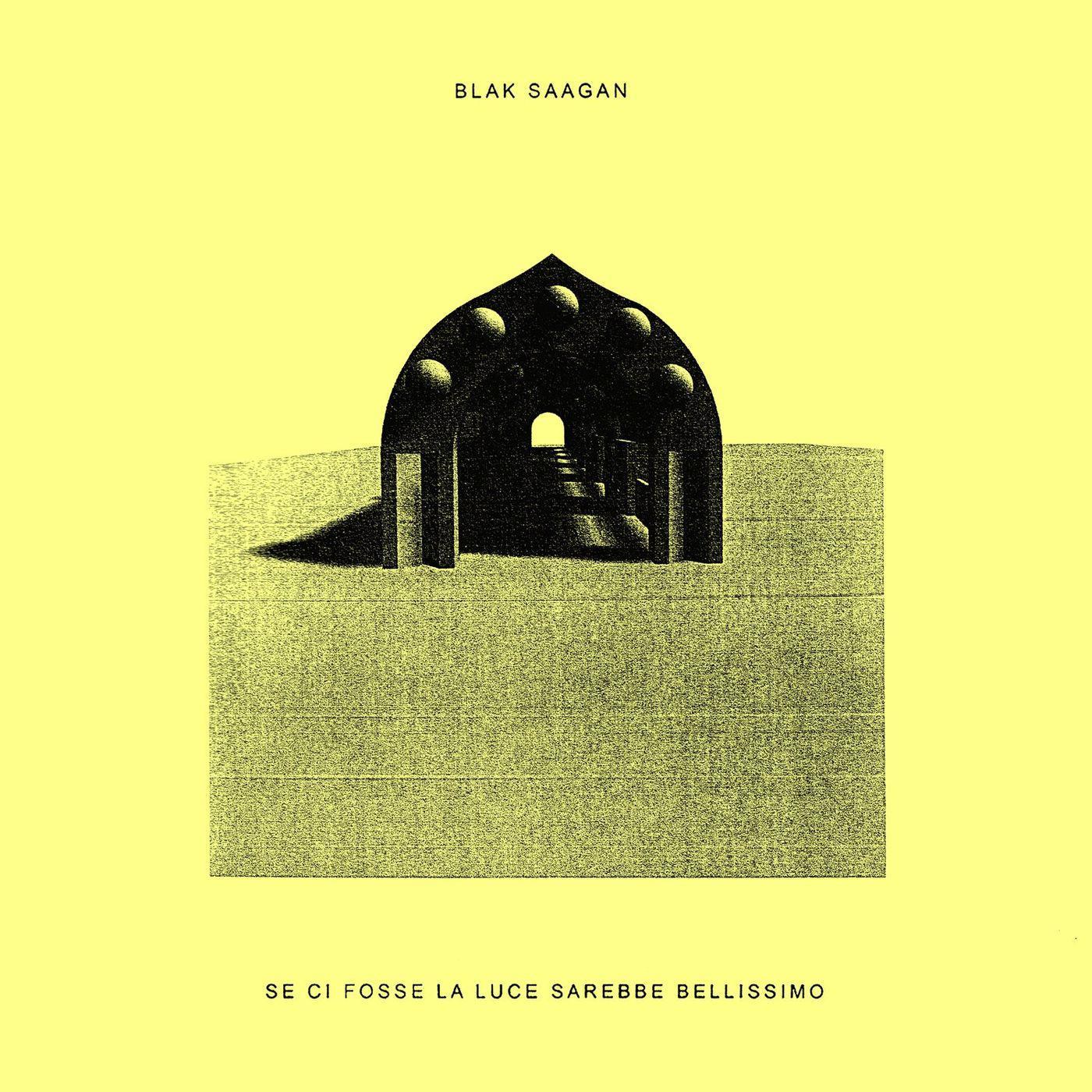 Se Ci Fosse La Luce Sarebbe Bellissimo - Blak Saagan