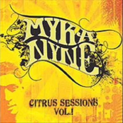 Citrus Sessions Vol. I - Myka Nyne