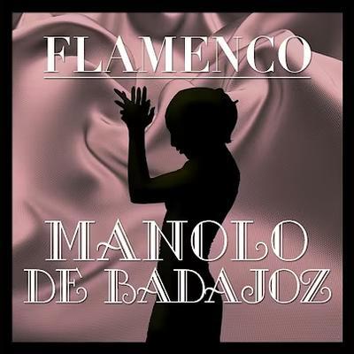 - Manolo De Badajoz