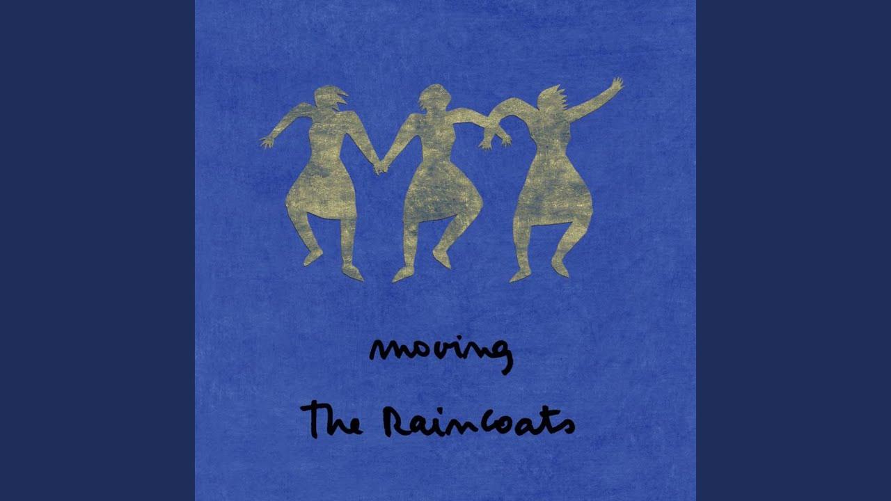  - The Raincoats