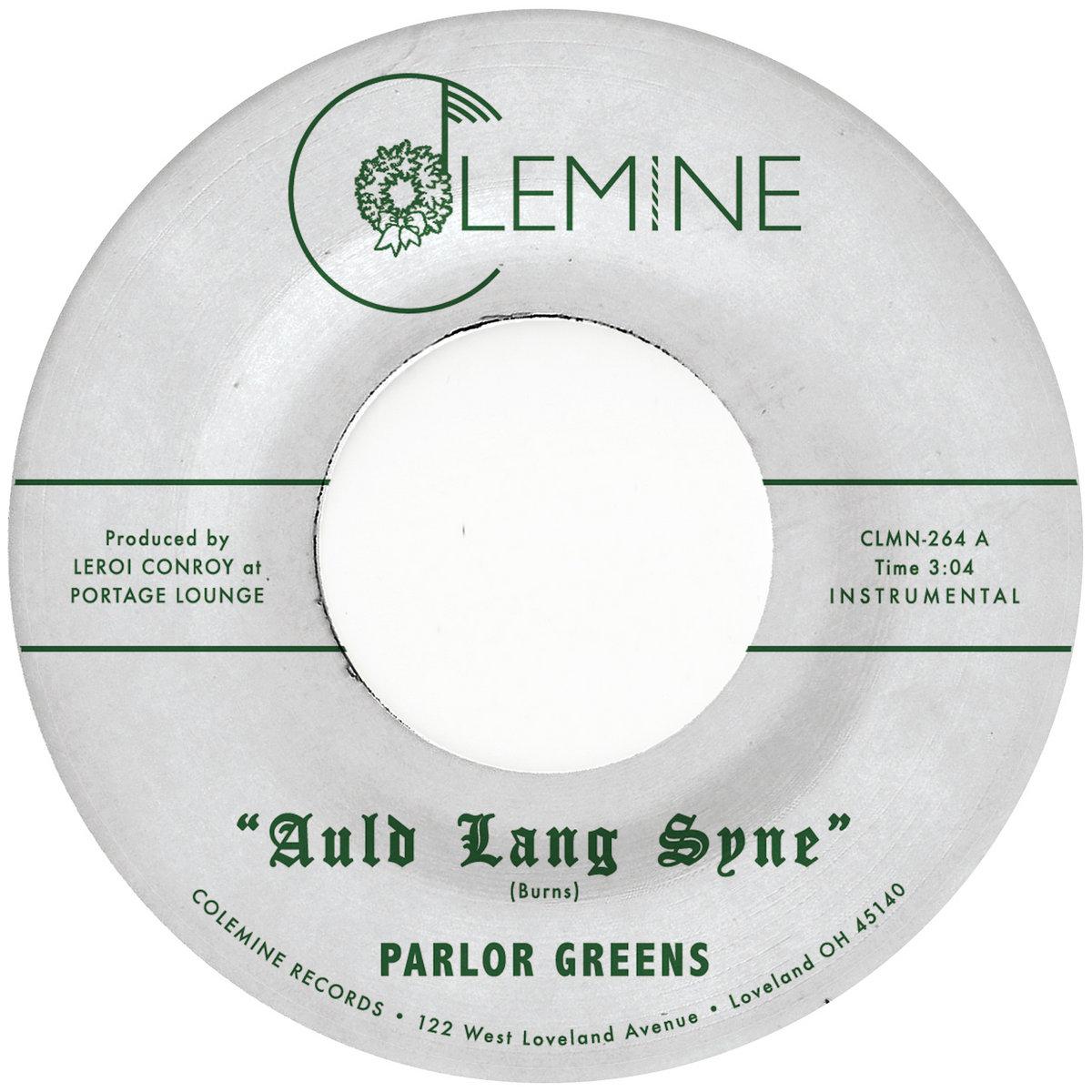 Auld Lang Syne / Everyday Will Be Like A Holiday - Parlor Greens