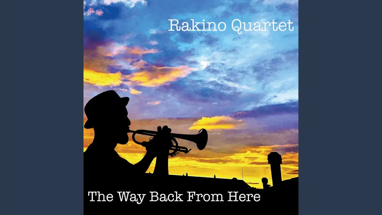 The Way Back From Here - Rakino Quartet