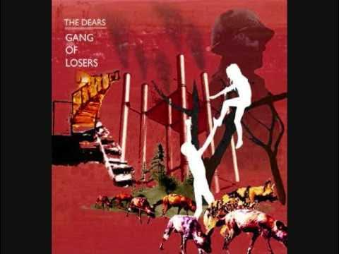 Gang of Losers - The Dears
