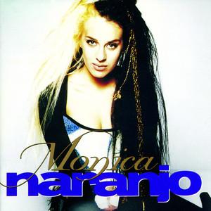 Monica Naranjo - Monica Naranjo