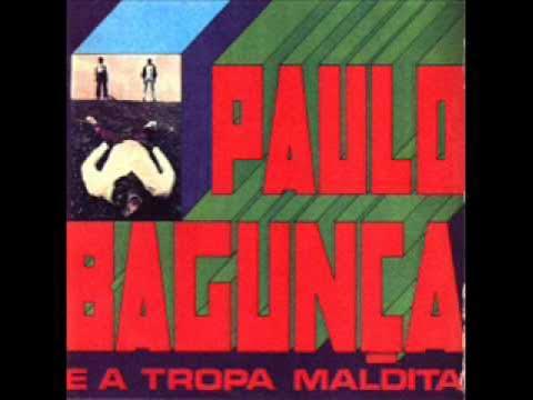 Paulo Bagunça E A Tropa Maldita - Paulo Bagunça E A Tropa Maldita