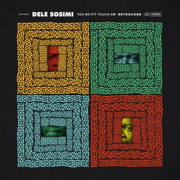 You No Fit Touch Am (Retouched) - Dele Sosimi