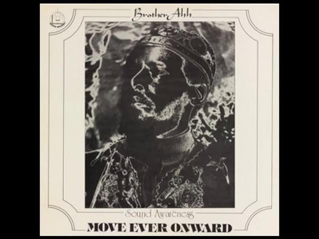 Move Ever Onward - Brother Ah
