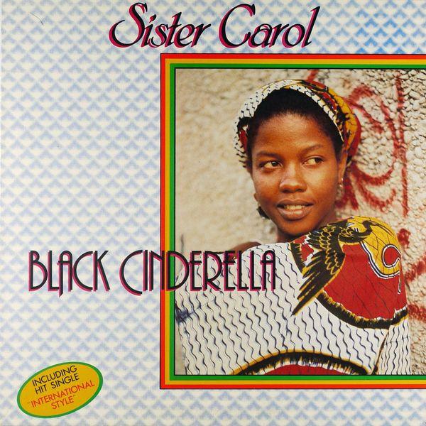 Black Cinderilla - Sister Carol