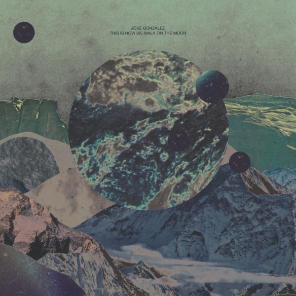 This Is How We Walk On The Moon - José González