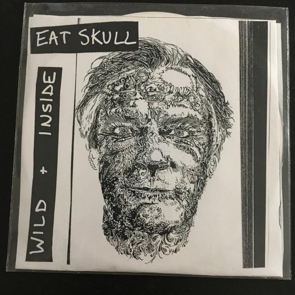 Wild And Inside - Eat Skull