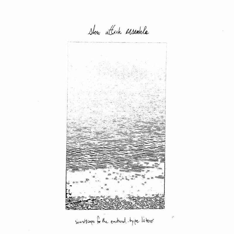 Soundscapes for the Emotional-Type Listener - Slow Attack Ensemble