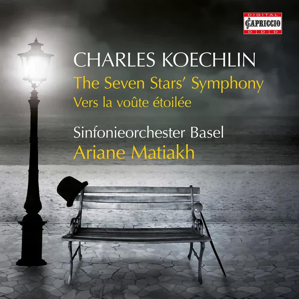 Koechlin- The Seven Stars' Symphony, Op. 132 & Vers la voûte étoilée, Op. 129 - Sinfonieorchester Basel & Ariane Matiakh