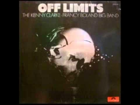 Off Limits - The Kenny Clarke-Francy Boland Big Band