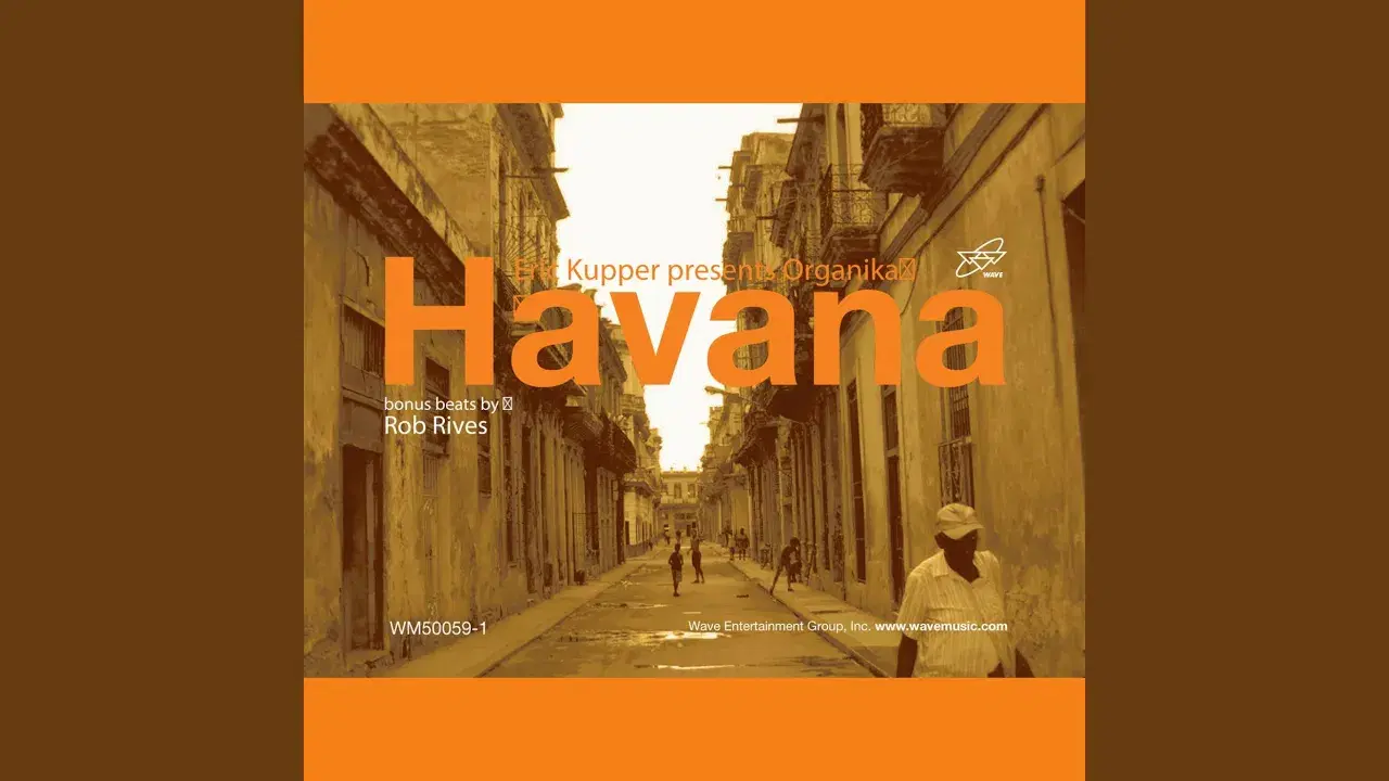 Havana (2021 Remaster) - Eric Kupper, Organika