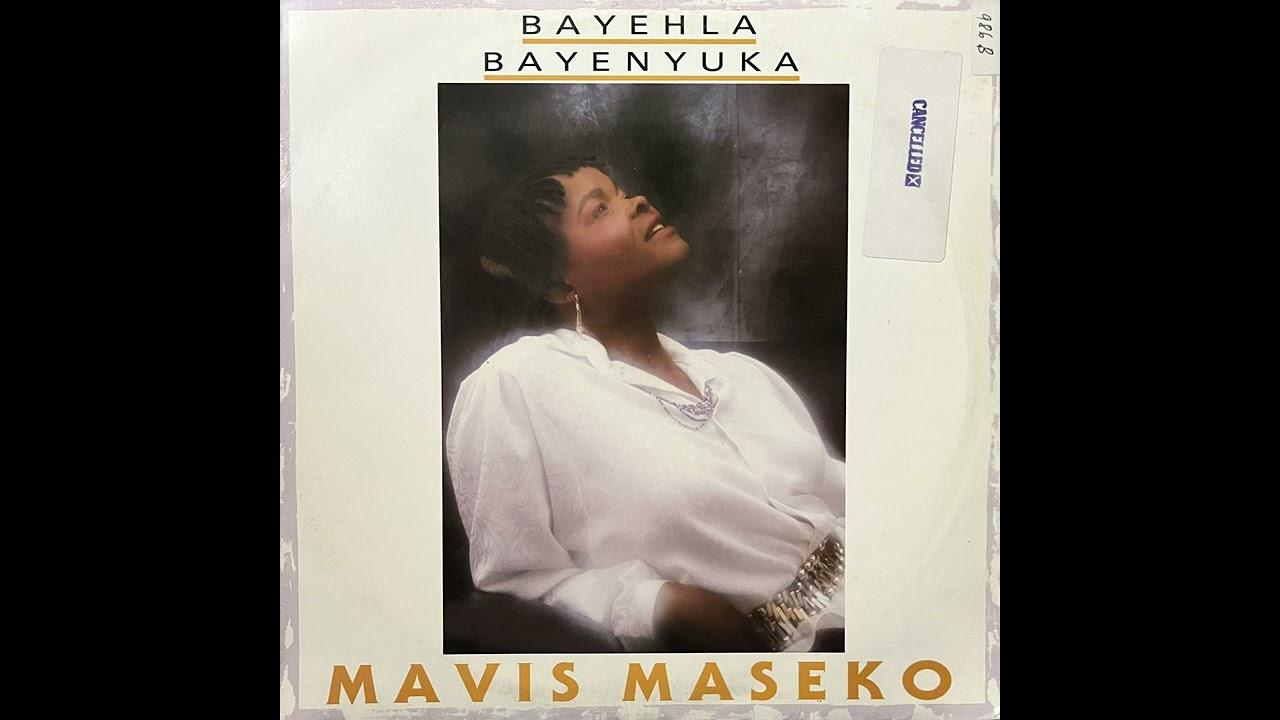 Bayehla Bayenyuka - Mavis Maseka