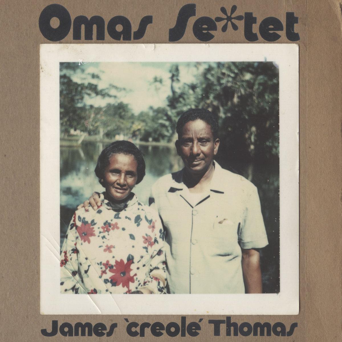Omas Sextet - James 'creole' Thomas