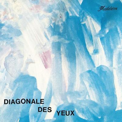 Madeleine - Diagonale des Yeux