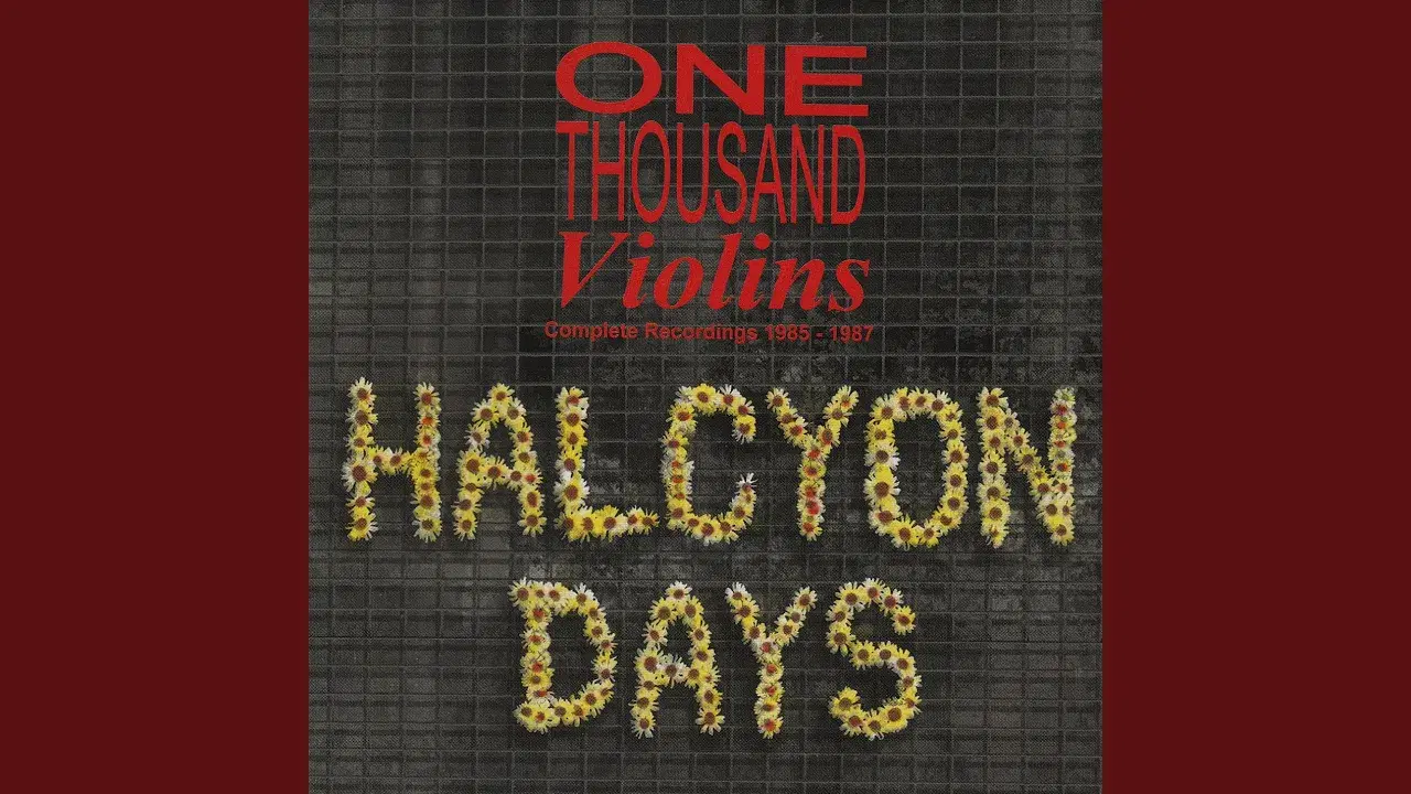 Halcyon Days (Complete Recordings 1985 - 1987) - One Thousand Violins