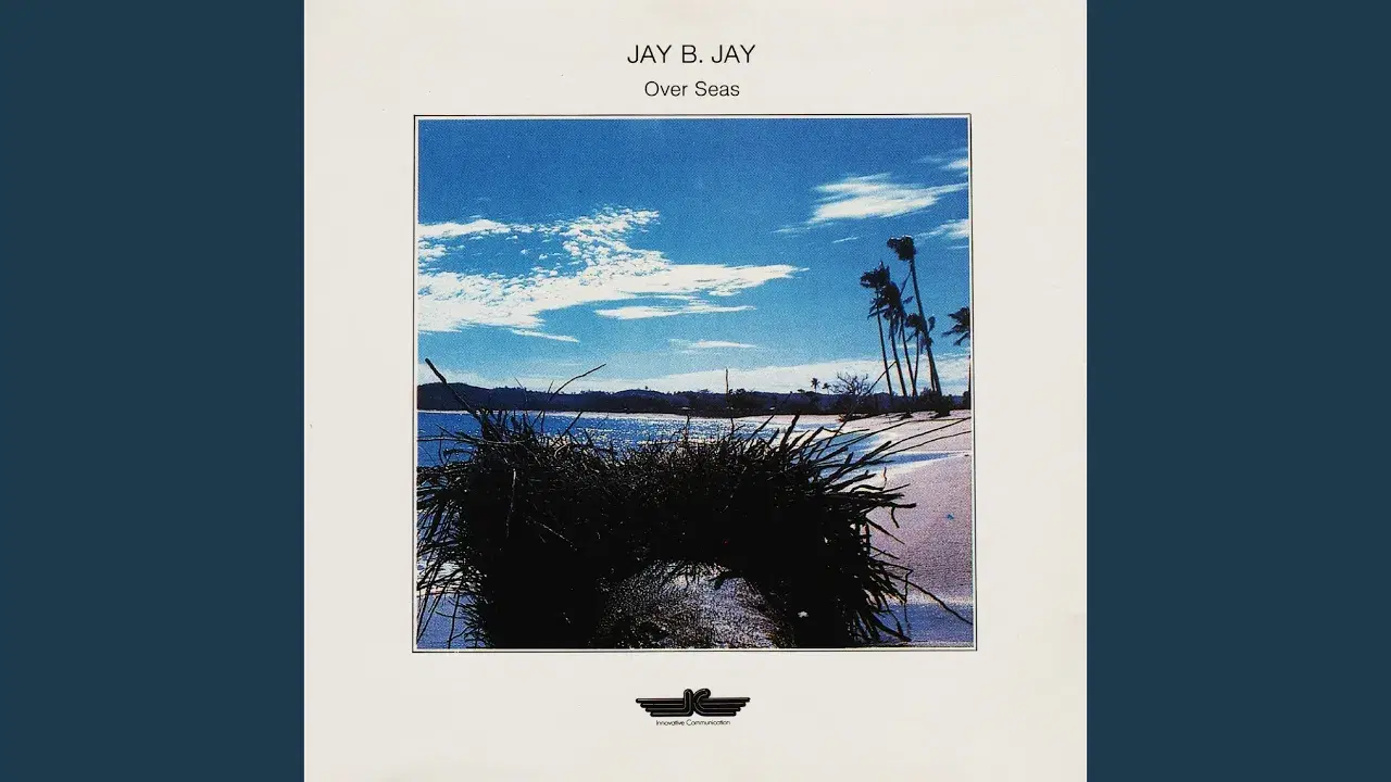 Over Seas - Jay B. Jay