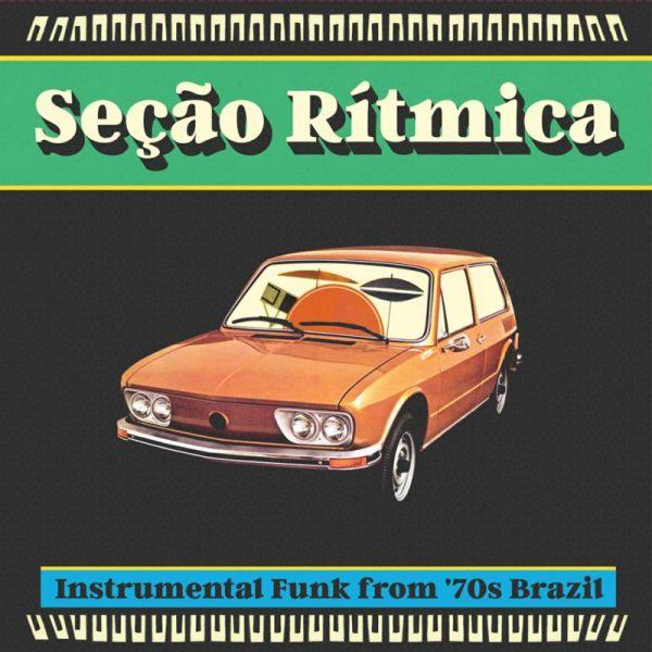 Seção Rítmica: Instrumental Funk from '70s Brazil - José Prates