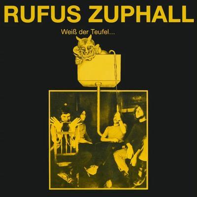 Weiß Der Teufel - Rufus Zuphall 