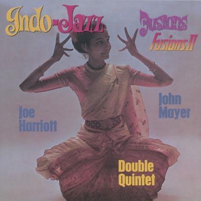 Indo-Jazz Fusions - Joe Harriott-John Mayer Double Quintet