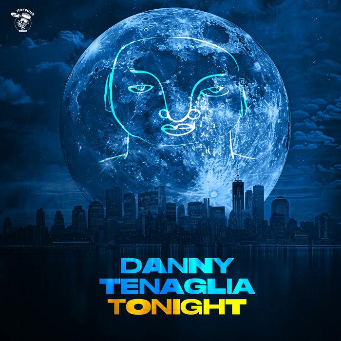 Tonight - Danny Tenaglia