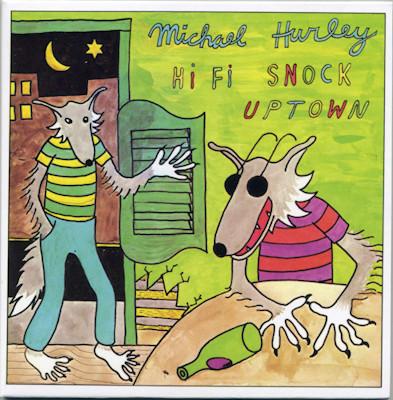 Hi Fi Snock Uptown - Michael Hurley