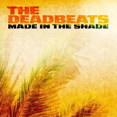  - The Deadbeats