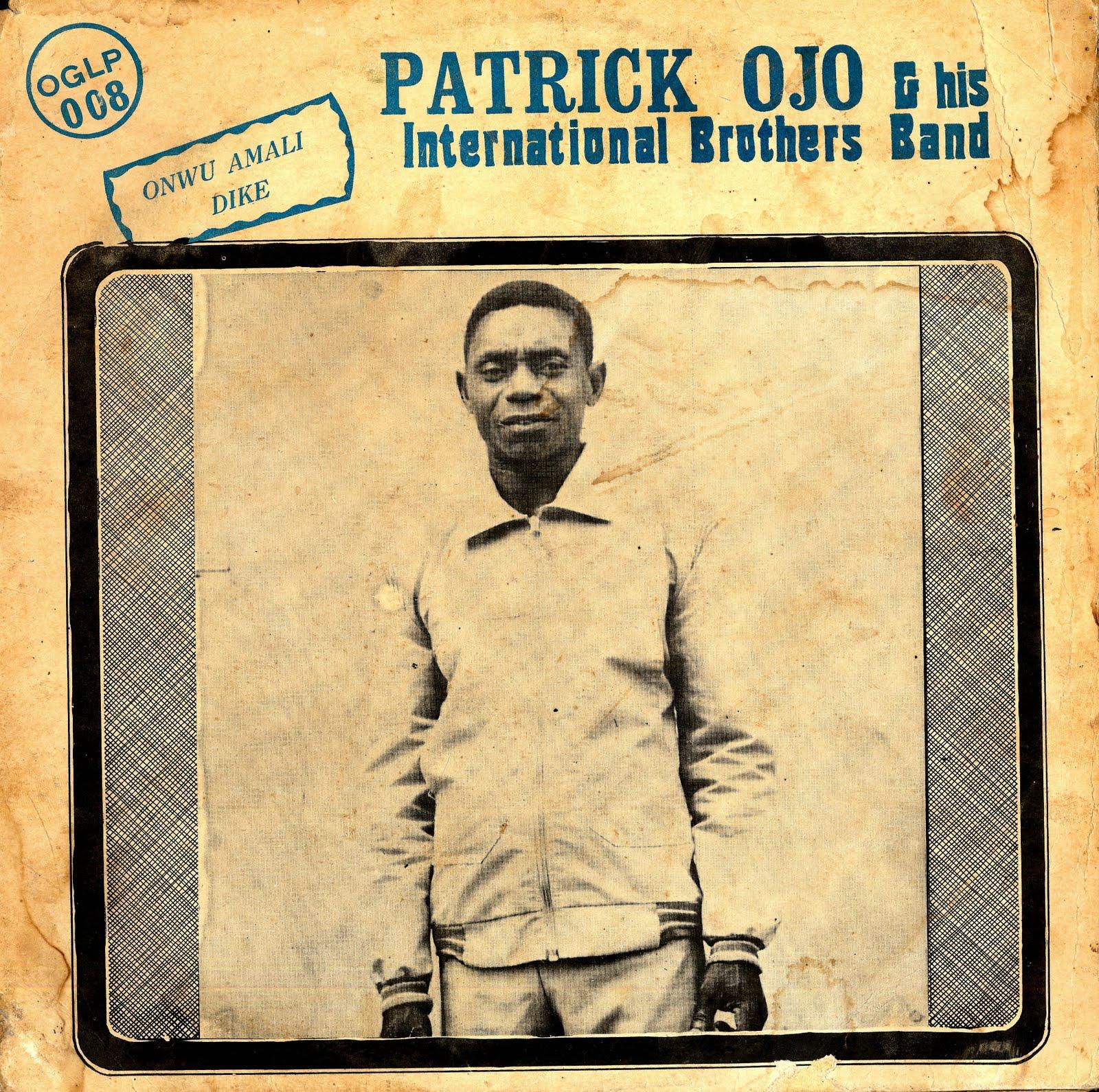Onwu Amali Dike - Patrick Ojo and his International Brothers Band