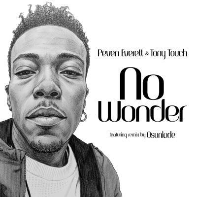 No Wonder - Peven Everett, Tony Touch, Osunlade