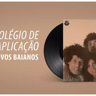 De Vera / Colégio De Aplicação - Os Novos Bahianos