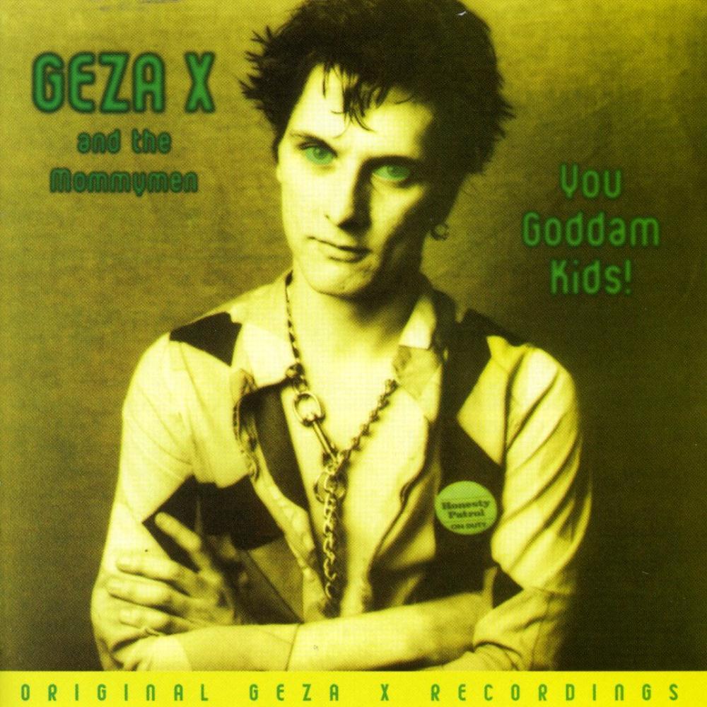 You Goddam Kids! - Geza X