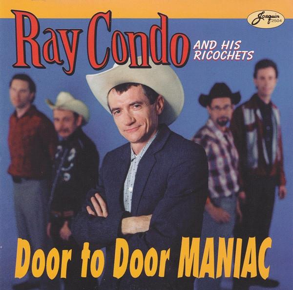 Door To Door Maniac - Ray Condo and his Ricochets