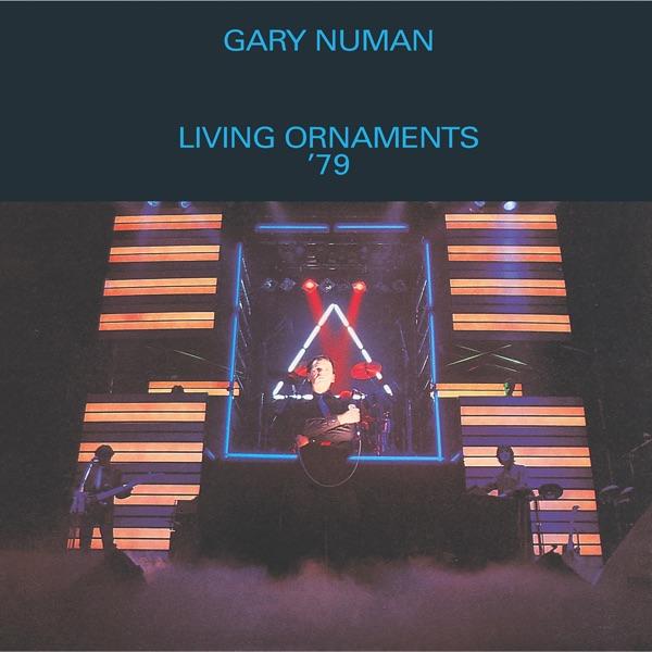 Living Ornaments '79 (Live) - Gary Numan