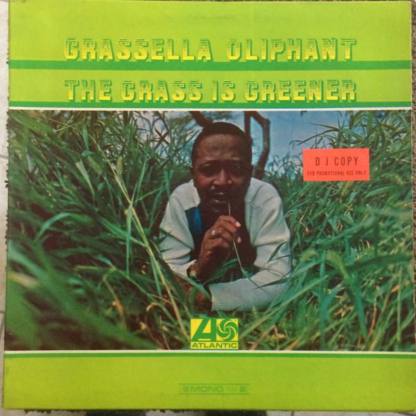 The Grass Is Greener - Grassella Oliphant