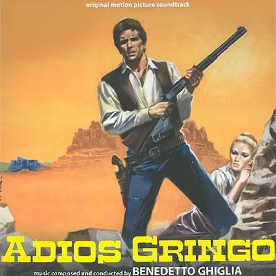 Adios Gringo - Beneditto Ghiglia