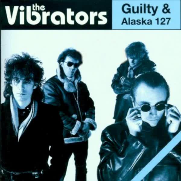 Guilty/Alaska - The Vibrators
