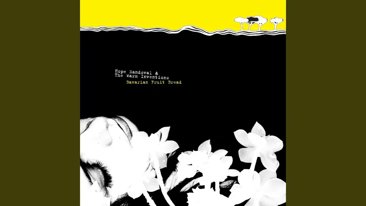 Bavarian Fruit Bread - Hope Sandoval & The Warm Inventions