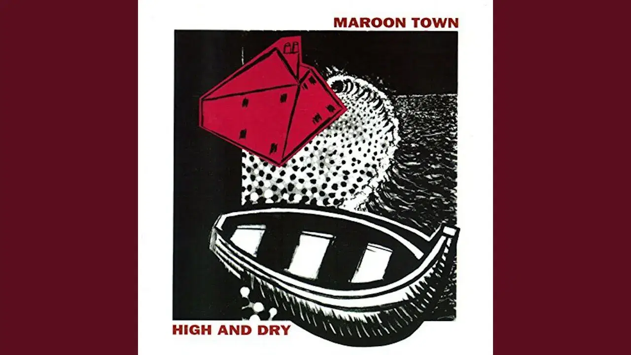 High And Dry - Maroon Town