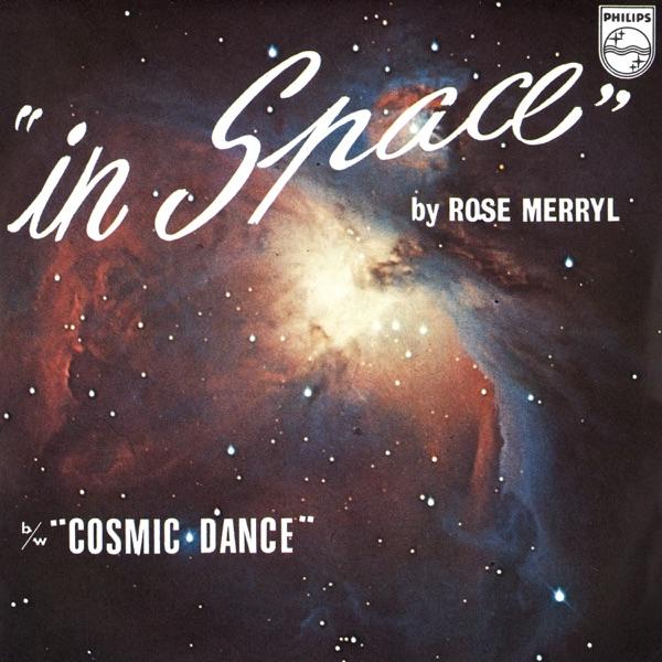 In Space / Cosmic Dance - Rose Merryl