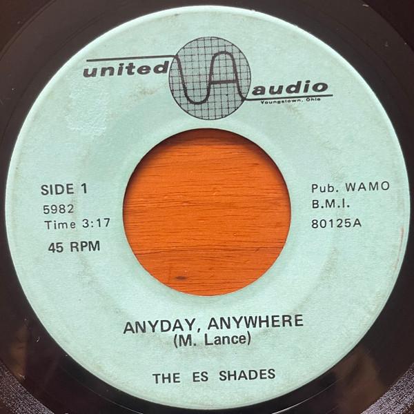 Anyday, Anywhere / Without My Love - The Es Shades
