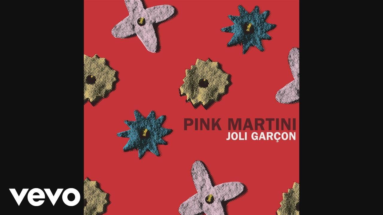  - Pink Martini