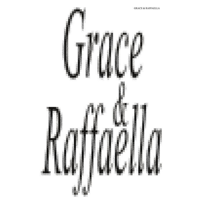 Grace & Raffaella - Grace & Raffaella
