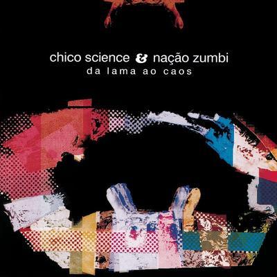  - Chico Science Nação Zumbi