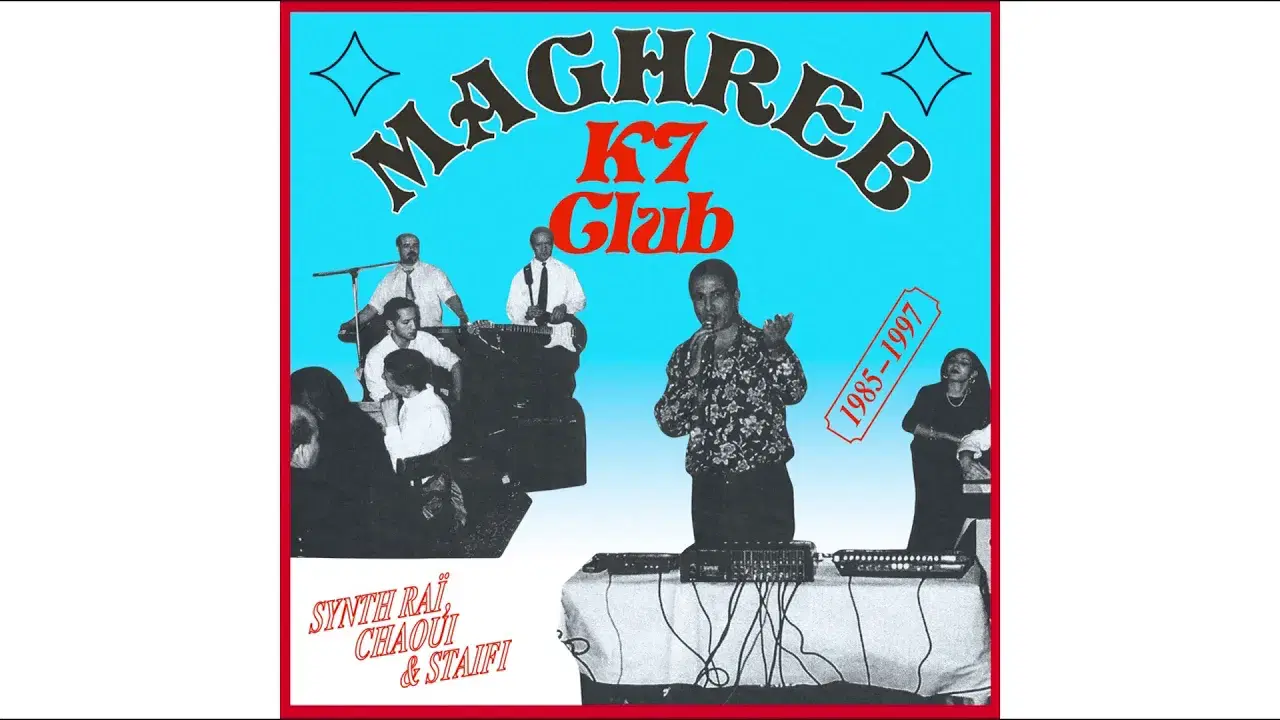 MAGHREB K7 CLUB: Synth Raï, Chaoui & Staifi 1985-1997 - Rabah El Maghnaoui