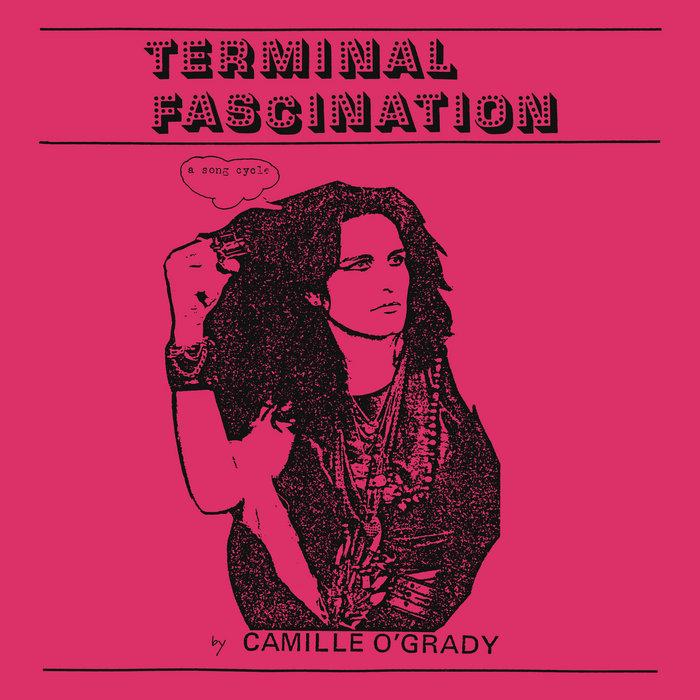 Terminal Facination - Camille O’Grady