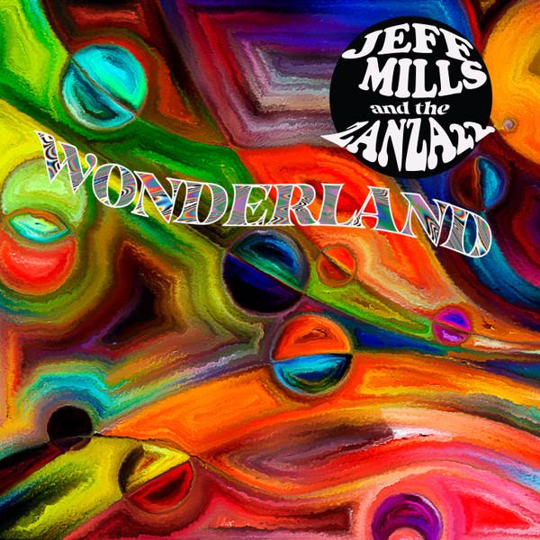 Wonderland - Jeff Mills and The Zanza 22