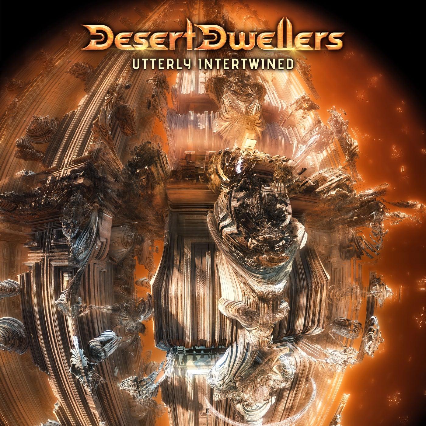 Utterly Intertwined - Desert Dwellers